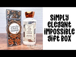 Simply Elegant Impossible Gift Box Tutorial