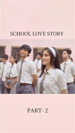 First Love in School 🏫❤️ | Cute & Emotional Story | Part 2