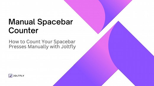 Joltfly Manual Spacebar Counter: A Comprehensive Guide to Pressing the Spacebar Faster