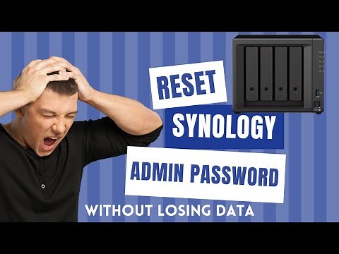 Reset Synology NAS Admin Password Without Losing Data