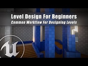 Typical Workflow For Designing Levels - #2 Unreal Engine 4: Level Design For Beginners