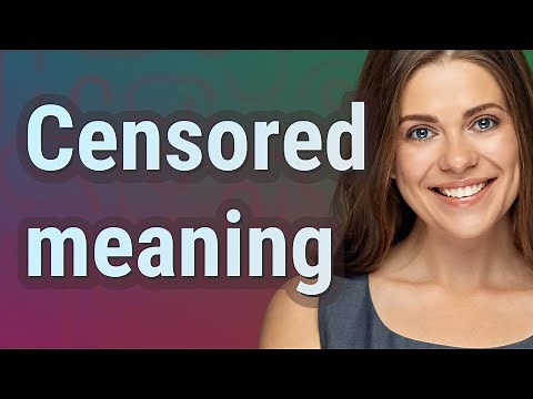 Censored | meaning of Censored