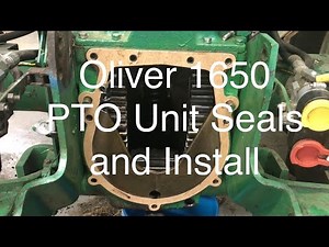 Oliver 1650 PTO Unit Install and Seals
