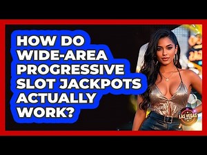 How Do Wide-area Progressive Slot Jackpots Actually Work? - Las Vegas Insider Guide