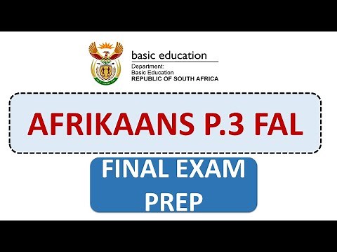 AFRIKAANS P 3 P 3 FAL GRADE 12 FINAL EXAMS PREPARATION SCOPE AFRIKAANS FAL P 3