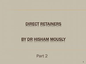 DIRECT RETAINERs By Dr hisham mously - SlideServe