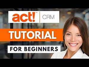 How To Use ACT! CRM 2025 ✅Tutorial ACT For Beginners