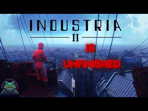 Industria 2 Is Promising, But Not Ready