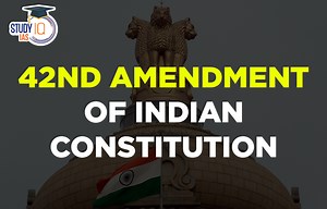 42nd Amendment of Indian Constitution 1976, Complete Details