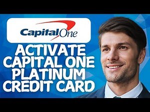 How to Activate Capital One Platinum Credit Card [2026 Method]