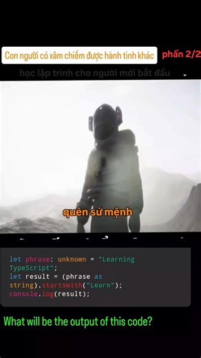 5.3K views · 27 reactions | Con người có xâm chiếm được hành tinh khác phần 2/2 TypeScript quiz 17.30 Using Type assertion in TypeScript #hoclaptrinhchonguoimoibatdau #typescript #techs #backend #frontend #khoahoc #hackers #cypersecuritysolutions #historical | Học lập trình cho người mới bắt đầu | Facebook