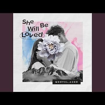 She Will Be Loved
