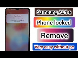 how to remove samsung a04e phone locked | samsung galaxy phone locked remove