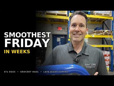 Smoothest Friday in Weeks (47 Cent Eggs, Grocery Haul & Late Night Gaming)