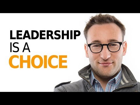 HOW TO BE A LEADER - Motivational Speech By Simon Sinek