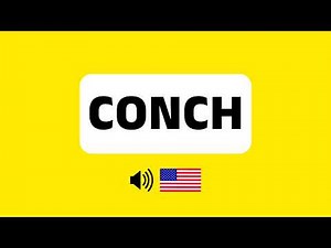 How to Pronounce Conch (Correctly) + Real Life Examples