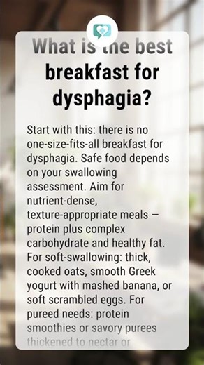 What is the best breakfast for dysphagia?