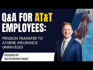 Q&A for AT&T Employees: Pension Transfer to Athene Insurance Unraveled