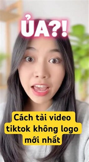 Cách tải video TikTok không logo mới nhất 2026