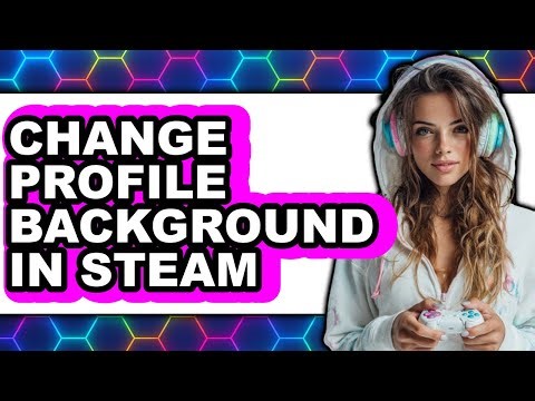 How to Change Profile Background in Steam (only Way)