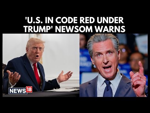 'Americans, Wake Up' Gavin Newsom Warns U.S. Is in ‘Code Red’ Under Trump Administration | N18G