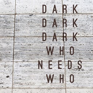 Meet In the Dark - Dark Dark Dark: Song Lyrics, Music Videos & Concerts