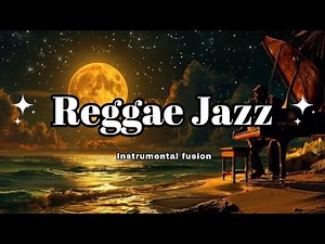 Reggae Jazz Instrumental Music | 1Hour Relaxing Background Music for Studying, Working & Chilling