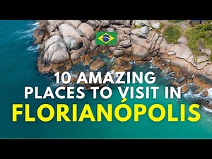 Explore Paradise: 10 Amazing Places to Visit in Florianopolis, Brazil!