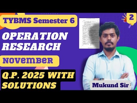 Operation Research Q.P. with Solution l Q.2 (a/b) l TYBMS Sem 6 l Mumbai University l Mukund Sir