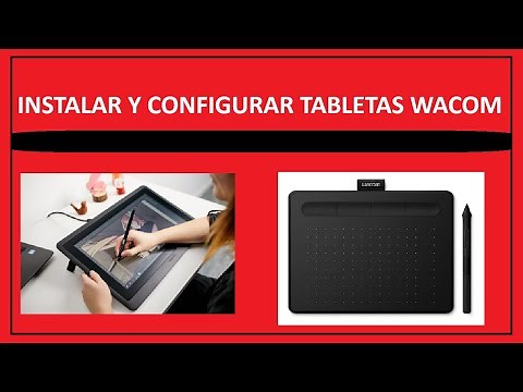 INSTALACIÓN Y CONFIGURACIÓN DE TABLETA WACOM