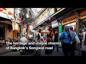 The heritage and unique charms of Bangkok’s Songwat road