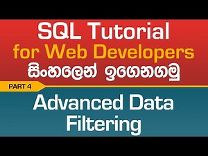 Advanced Data Filtering - SQL Tutorial In Sinhala - Part 4