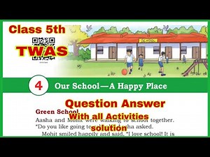 | Our School - A Happy Place | Class 5th EVS/ TWAS New NCERT Book Chapter 4 Solutions.