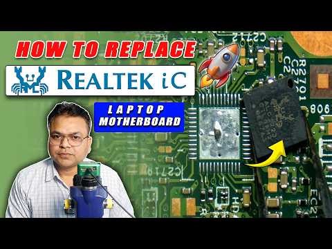 How to Replace Realtek IC in Laptop Motherboard | Realtek IC Kaise Change Kare #akinfo #laptoprepair