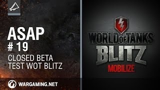 【WOT官方】ASAP #19 坦克世界:闪电战 进入封闭B测阶段（中文字幕）