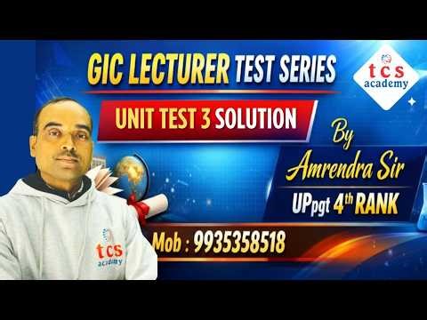 GIC Lecturer Test Series | Unit Test 3 Solution | Complete Paper Discussion | UP Teaching Exam