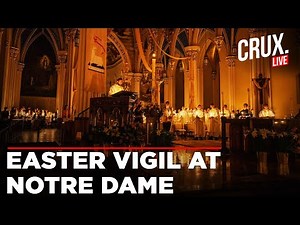 LIVE | First Easter At Restored Notre Dame Cathedral | Holy Week | Resurrection Of The Lord | Christ
