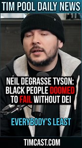 66K views · 2K reactions | Neil deGrasse Tyson: Black People Doomed to Fail Without DEI | Tim Pool | Facebook