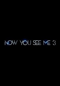 Now You See Me: Jaful perfect 3 streaming online