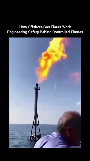How Offshore Gas Flares Work | Engineering Safety Behind Controlled Flames