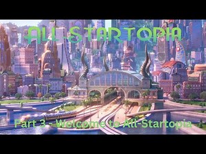 "All-Startopia" Part 3 - Welcome to All-Startopia