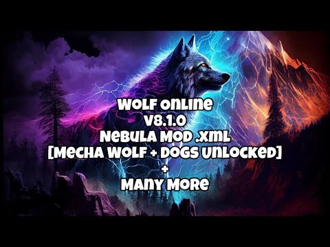 [Link]Wolf Online Nebula Mod .xml v8.1.0 Mecha Wolf + Dogs Unlocked + many more