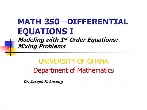 Math350-LEC05: Modeling with First Order Equations: Mixing Problems