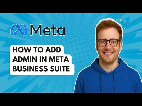 How to Add Admin in Meta Business Suite [2025 Guide]