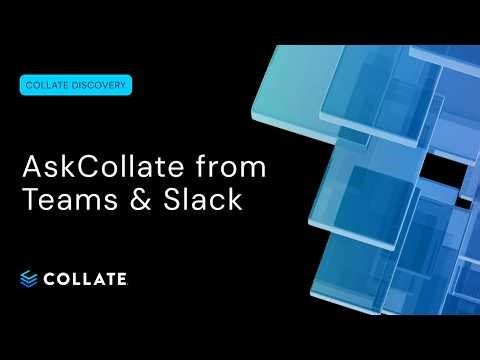 Collate Discovery: AskCollate from Teams & Slack
