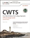 CWTS: Certified Wireless Technology Specialist Official Study Guide - PW0-071 | Guide books | ACM Digital Library