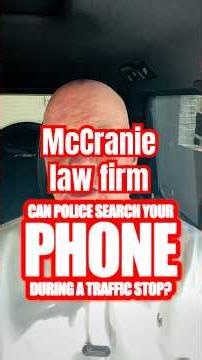 the police generally cannot search your iPhone during a traffic stop without your permission