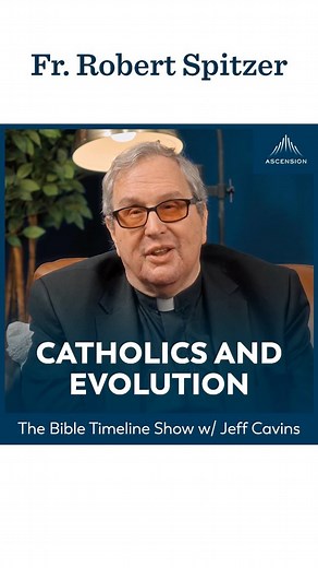 Ascension on Instagram: "Can Catholics believe in evolution? Watch the full conversation between Fr. Robert Spitzer and @jeffcavins covering topics like Genesis, the Big Bang Theory, evolution, and more on The Bible Timeline Show — link in bio! . . . . #catholic #bible #scripture #God #christianity #church #faith #Jesus #reels"