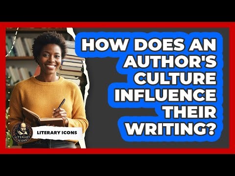 How Does An Author's Culture Influence Their Writing?