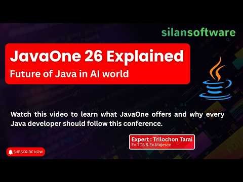 JavaOne 26 Explained | Java26 Launch | Future of Java in AI world | Silan Software